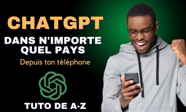 Comment Avoir ChatGPT dans N'importe quel Pays