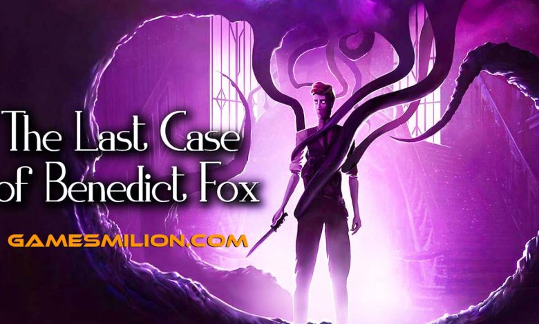 Download The Last Case of Benedict Fox pc games gratuit